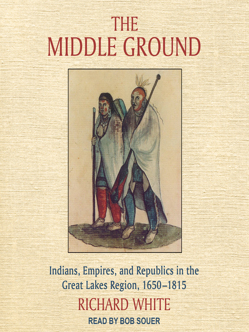 Title details for The Middle Ground by Richard White - Wait list